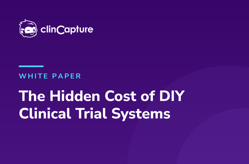 The Hidden Cost of DIY Clinical Trial Systems — ClinCapture Captivate white paper cover.